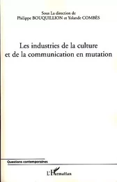 Les industries de la culture et de la communication en mutation