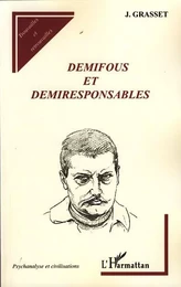 Demifous et demiresponsables