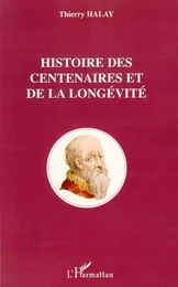 Histoire des centenaires et de la longévité