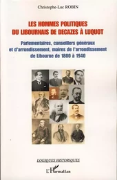 Les hommes politiques du Libournais de Decazes à Luquot