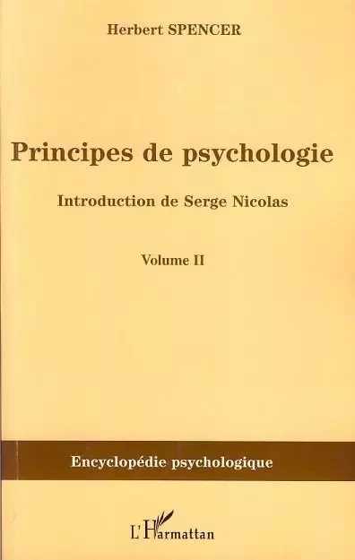 Principes de psychologie (volume 2) - Herbert Spencer - Editions L'Harmattan