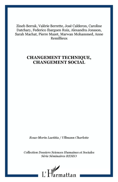 Changement technique, changement social - Pierre Mazet, Anne Remillieux, Marwan Mohammed, Sarah Machat, Alexandra Jonsson, Federico Ibarguen Ruiz, José Calderon, Valérie Berrette, Zineb Berrak, Caroline Datchary - Editions L'Harmattan