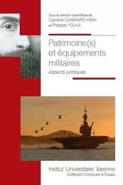 PATRIMOINE(S) ET EQUIPEMENTS MILITAIRES