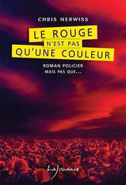 Le rouge n'est pas qu'une couleur