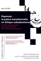 Repenser la justice transitionnelle en Afrique subsaharienne