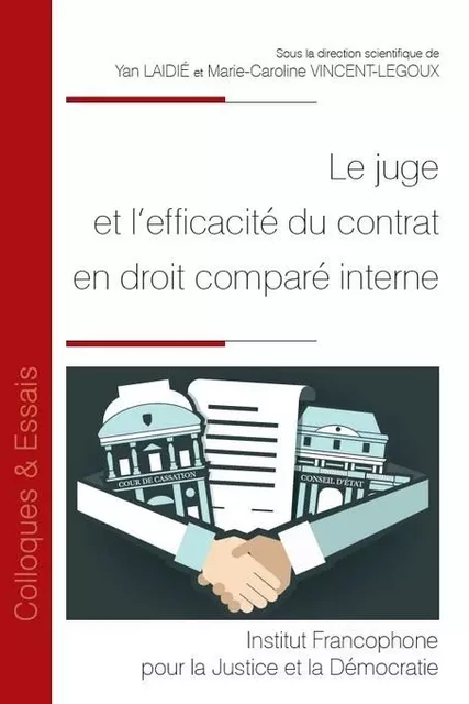 Le juge et l'efficacité du contrat en droit comparé interne - Yan Laidié, Marie-Caroline Vincent-Legoux - IFJD