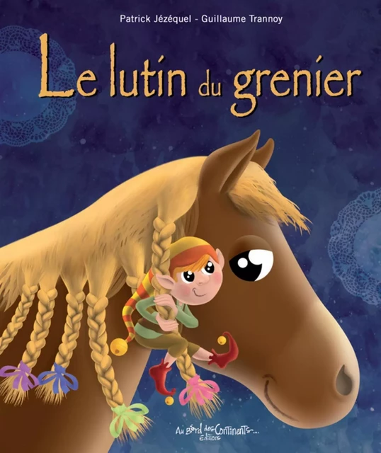 Le lutin du grenier - Guillaume Trannoy, Patrick Jézéquel - BORD CONTINENTS