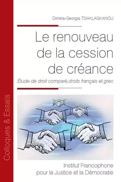 Le renouveau de la cession de créance - Dimitra-Georgia Tsiaklagkanou - IFJD