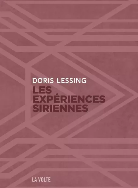 Les expériences siriennes - Doris Lessing - VOLTE