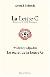 La Lettre G - Les mystères de l'étoile flamboyante