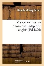 Voyage au pays des Kangarous : adapté de l'anglais