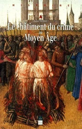 CHATIMENT DU CRIME AU MOYEN AGE