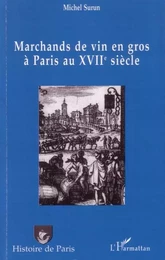 Marchands de vin en gros à Paris au XVIIème siècle