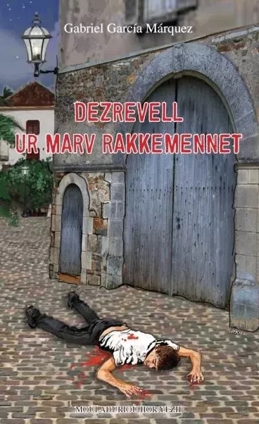 Dezrevell ur marv rakkemennet -  GABRIEL GARCIA MARQU - MOULADURIOU HY