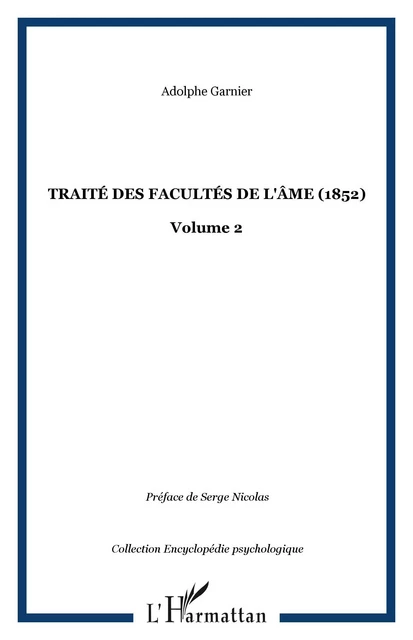 Traité des facultés de l'âme (1852) - Adolphe Garnier - Editions L'Harmattan