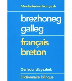 Geriadur brezhoneg - galleg / français - breton