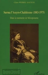 Surma l'Assyro-Chaldéenne (1883-1975)