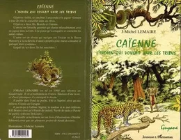 Caïenne l'indien qui voulait unir les tribus