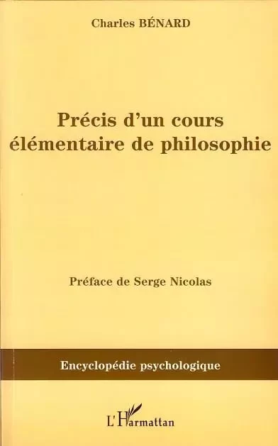 Précis d'un cours élémentaire de philosophie - Charles Bénard - Editions L'Harmattan