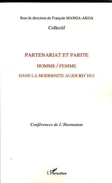 Partenariat et parité homme / femme dans la modernité aujourd'hui -  - Editions L'Harmattan