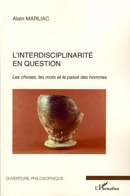 L'interdisciplinarité en question - Alain Marliac - Editions L'Harmattan