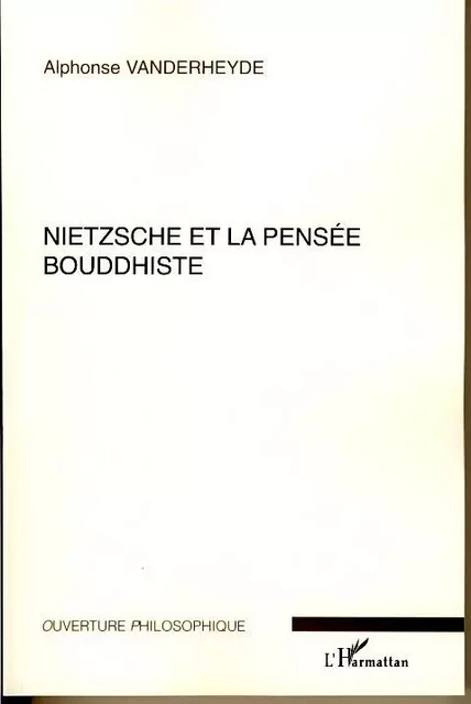 Nietzsche et la pensée bouddhiste - Alponse Vanderheyde - Editions L'Harmattan