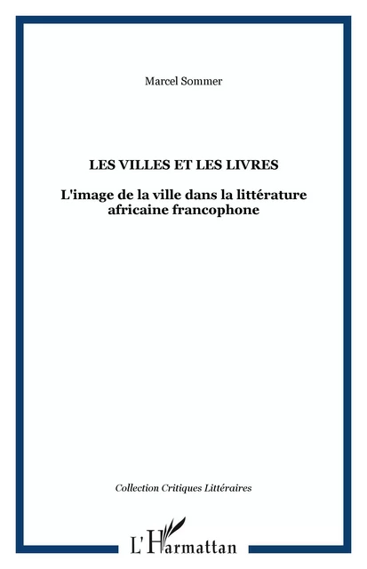 Les villes et les livres - Marcel Sommer - Editions L'Harmattan