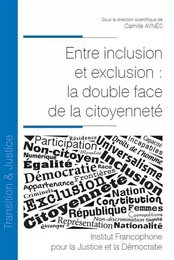 Entre inclusion et exclusion : la double face de la citoyenneté