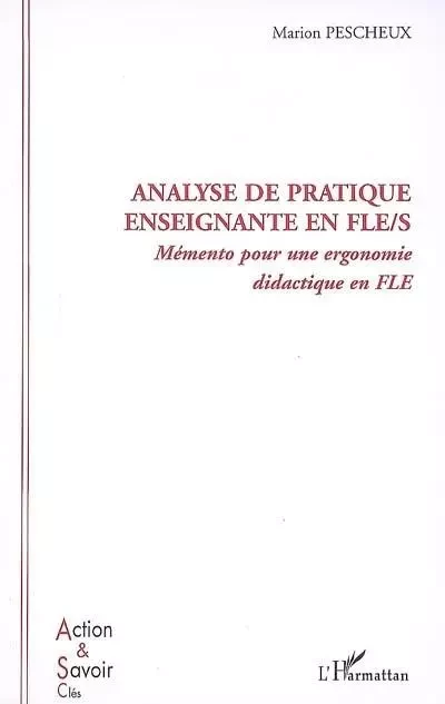 Analyse de pratique enseignante en FLE/S - Marion Pescheux - Editions L'Harmattan