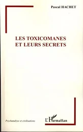 Les Toxicomanes et leurs secrets