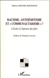 Racisme, antisémitisme et "communautarisme"?