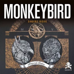 Monkey Bird - Singerie Oisive