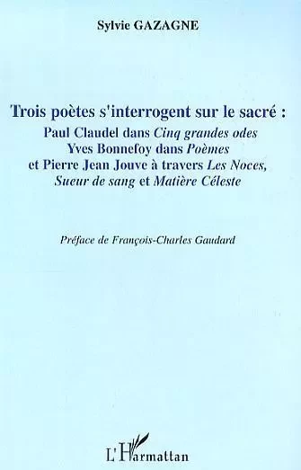 Trois poètes s'interrogent sur le sacré -  - Editions L'Harmattan