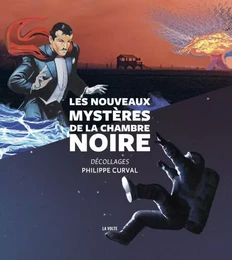 Les nouveaux mystères de la chambre noire