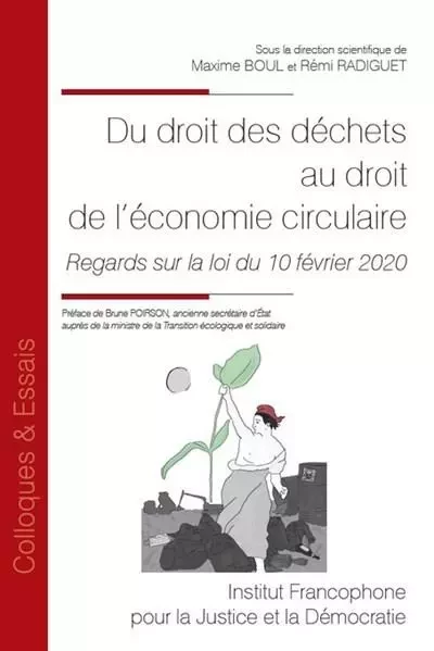 Du droit des déchets au droit de l'économie circulaire - Maxime Boul, Rémi Radiguet - IFJD