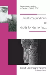 PLURALISME JURIDIQUE ET DROIT FONDAMENTAUX