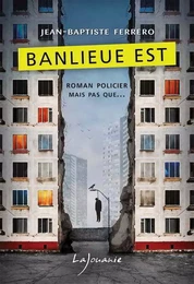 Banlieue Est