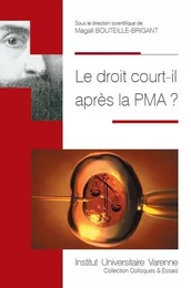 LE DROIT COURT-IL APRES LA PMA ?