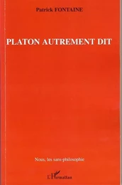 Platon autrement dit