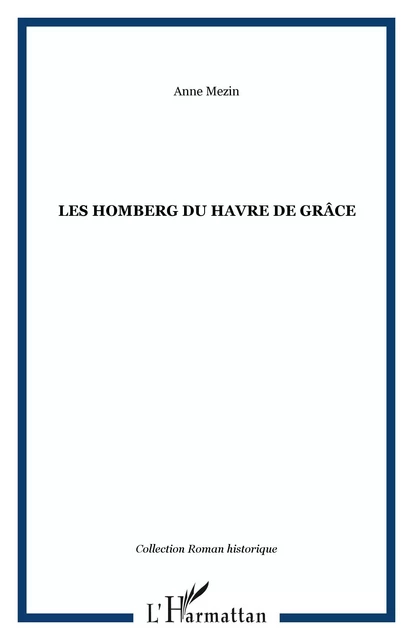 Les Homberg du Havre de Grâce - Anne Mézin - Editions L'Harmattan