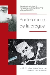 SUR LES ROUTES DE LA DROGUE