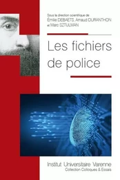 LES FICHIERS DE POLICE