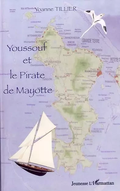 Youssouf et le pirate de Mayotte - Yoanne Tillier - Editions L'Harmattan