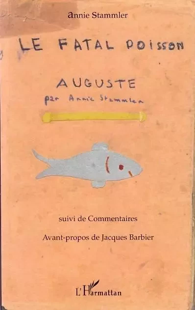 Le fatal poisson Auguste - Annie Stammler - Editions L'Harmattan