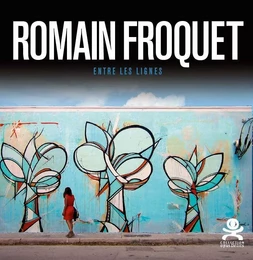 Romain Froquet - Entre les lignes