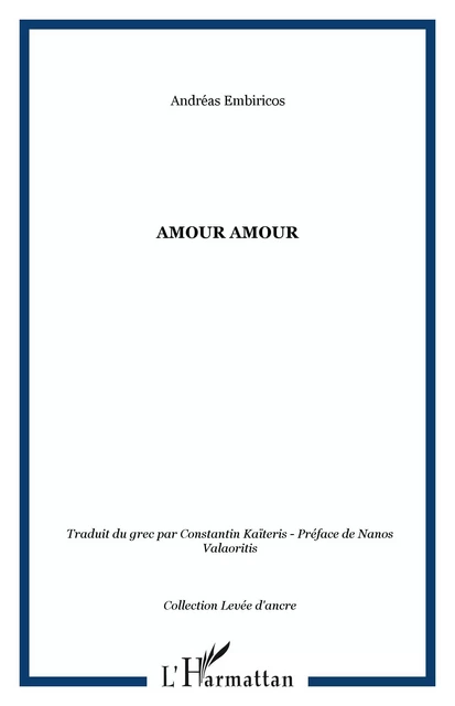 Amour amour - Andréas Embiricos - Editions L'Harmattan