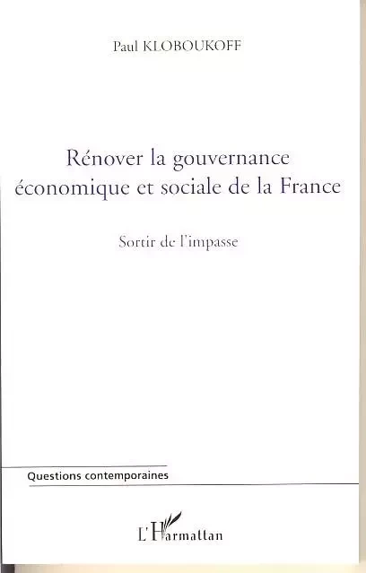 Rénover la gouvernance économique et sociale de la France - Paul Kloboukoff - Editions L'Harmattan