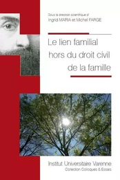 LE LIEN FAMILIAL HORS DU DROIT CIVIL DE LA FAMILLE