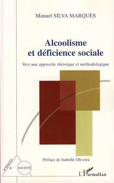 Alcoolisme et déficience sociale - Manuel Silva Marques - Editions L'Harmattan