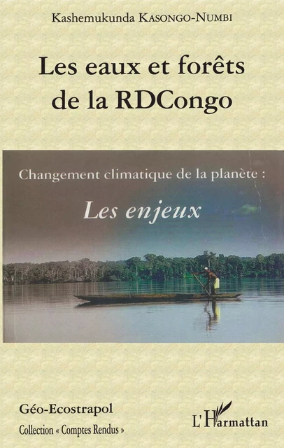 Les eaux et forêts de la RDCongo -  Kashemukunda Kasongo-Numbi - Editions L'Harmattan